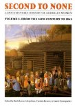 Second to None: A Documentary History of American Women. Volume 2, From 1865 to the Present