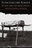 Repatriation Reader: Who Owns American Indian Remains?