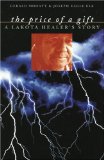 The Price of a Gift: A Lakota Healer's Story