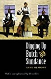 Digging up Butch and Sundance (Second Edition)
