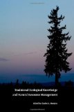 Traditional Ecological Knowledge and Natural Resource Management