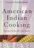 American Indian Cooking: Recipes from the Southwest