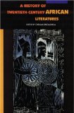 A History of Twentieth-Century African Literatures