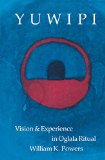 Yuwipi: Vision and Experience in Oglala Ritual