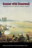 Gunner with Stonewall: Reminiscences of William Thomas Poague (Bison Book)