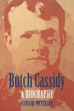 Butch Cassidy: A Biography (Bison Book)