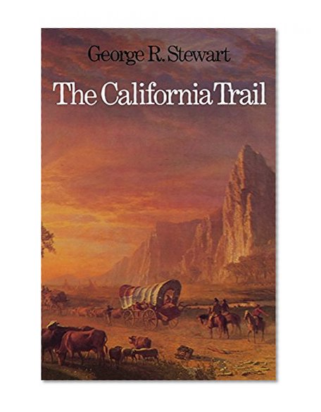 The California Trail: An Epic with Many Heroes