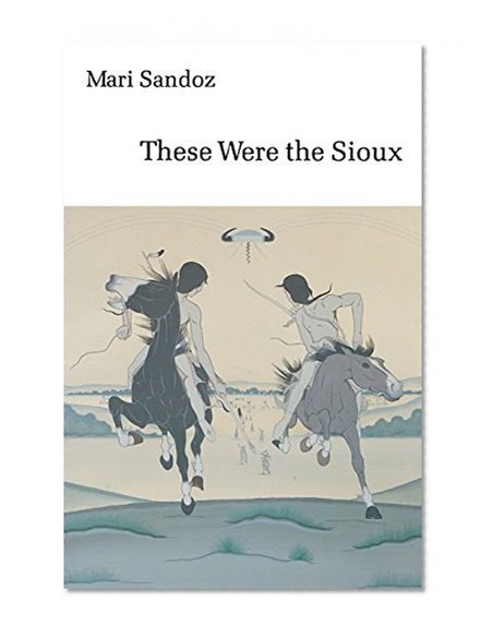 These Were the Sioux (Bison Book)