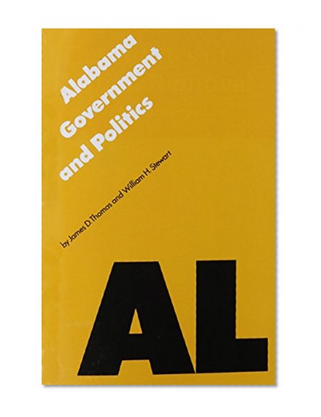Alabama Government and Politics (Politics and Governments of the American States)