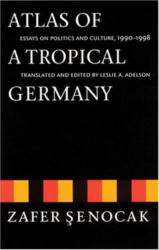Atlas of a Tropical Germany: Essays on Politics and Culture, 1990-1998 (Texts and Contexts)