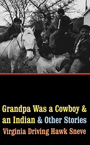 Grandpa Was a Cowboy and an Indian and Other Stories