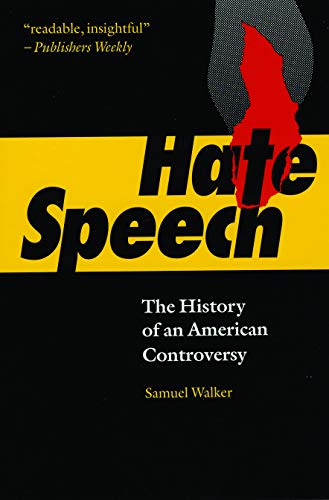 Hate Speech: The History of an American Controversy
