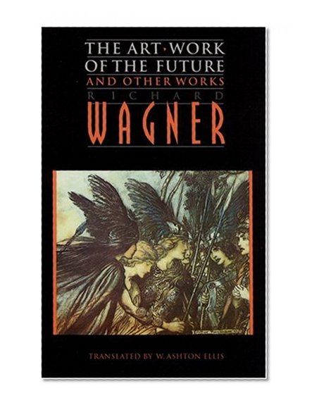 The Art-Work of the Future and Other Works