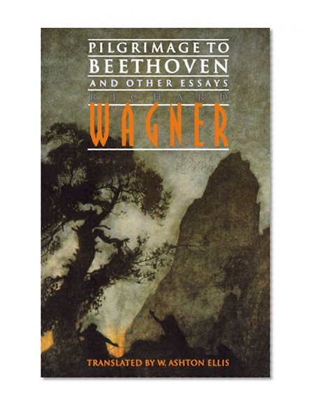 Pilgrimage to Beethoven and Other Essays