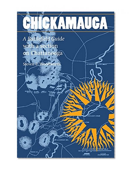 Chickamauga: A Battlefield Guide (This Hallowed Ground: Guides to Civil War Battlefields)