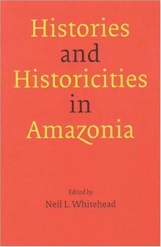 Histories and Historicities in Amazonia