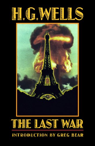 The Last War: A World Set Free (Bison Frontiers of Imagination)