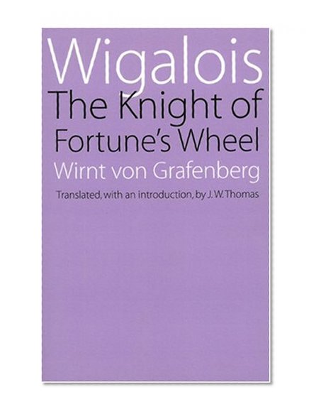 Wigalois: The Knight of Fortune's Wheel
