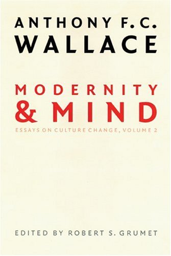 Modernity and Mind: Essays on Culture Change, Volume 2