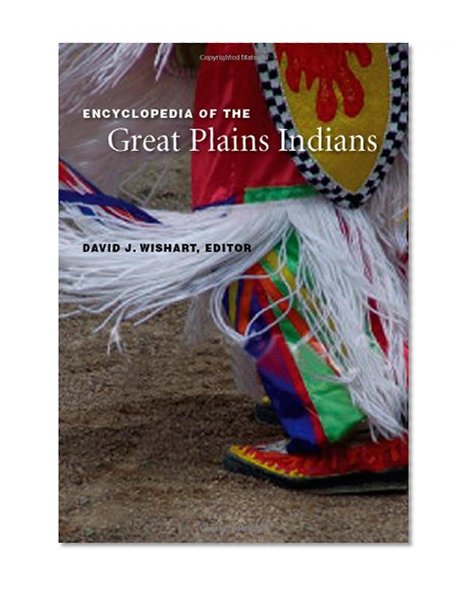 Encyclopedia of the Great Plains Indians