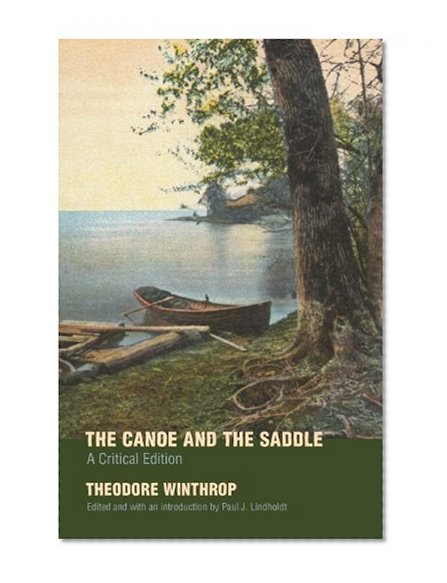 The Canoe and the Saddle: A Critical Edition