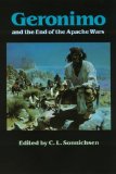 Geronimo and the End of the Apache Wars