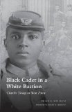 Black Cadet in a White Bastion: Charles Young at West Point