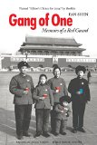 Gang of One: Memoirs of a Red Guard (American Lives)