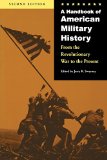 A Handbook of American Military History, Second Edition: From the Revolutionary War to the Present