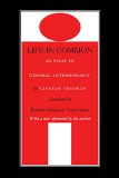 Life in Common: An Essay in General Anthropology (European Horizons)