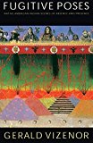 Fugitive Poses: Native American Indian Scenes of Absence and Presence (Abraham Lincoln Lecture)