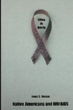 Killing Us Quietly: Native Americans and HIV/AIDS