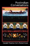 Postindian Conversations (American Indian Lives)