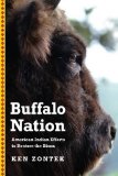 Buffalo Nation: American Indian Efforts to Restore the Bison (Bison Original)
