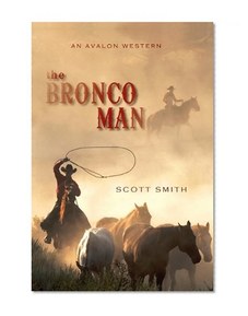 The Bronco Man (An Avalon Western)