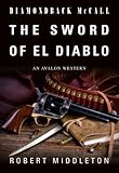 Diamondback McCall: The Sword of El Diablo