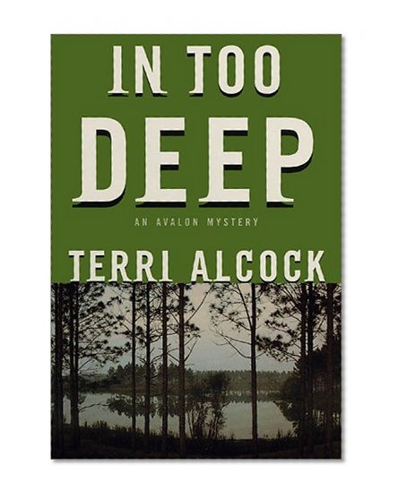 In Too Deep : An Avalon Mystery