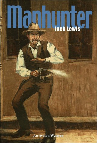 Manhunter : An Avalon Western