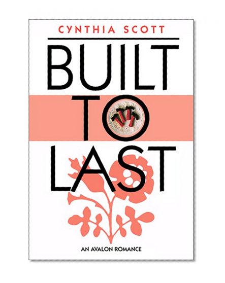 Built to Last (Avalon Romance)
