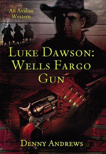 Luke Dawson: Wells Fargo Gun (Avalon Western)