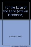 For the Love of the Land (An Avalon Romance)