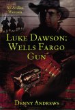 Luke Dawson: Wells Fargo Gun (Avalon Western)