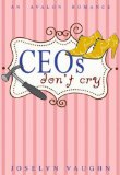 CEOs Don't Cry (Avalon Romance)