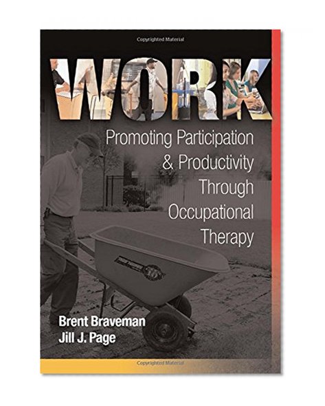 Work: Promoting Participation & Productivity Through Occupational Therapy