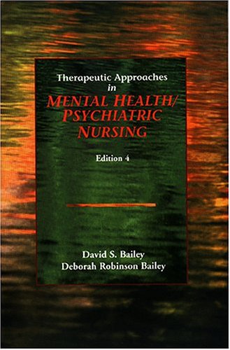 Therapeutic Approaches in Mental Health/ Psychiatric Nursing