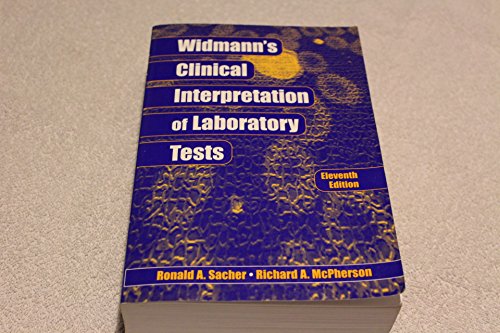 Widmann's Clinical Interpretation of Laboratory Tests (CLINICAL INTERPRETATION OF LAB TESTS (WIDMANN'S))