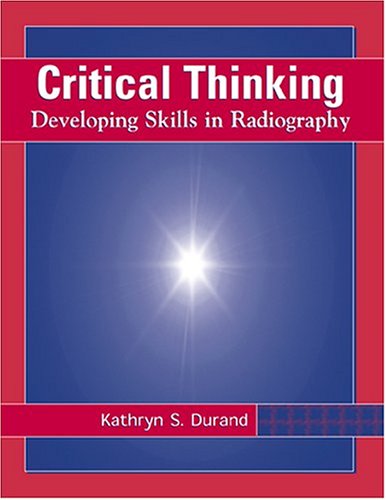 Critical Thinking: Developing Skills in Radiography
