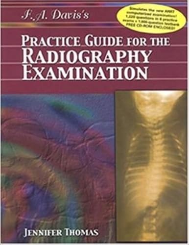 F. A. Davis's Practice Guide for the Radiography Examination