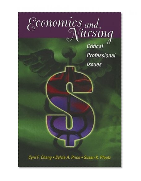 Economics and Nursing: Critical Professional Issues