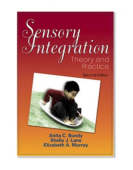 Sensory Integration: Theory and Practice